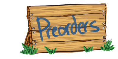 An unpainted wooden sign with tufts of grass in front of it. It reads 'Preorders' in a blue paint-like text